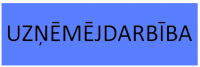 Uznemejdarbiba uzraksts