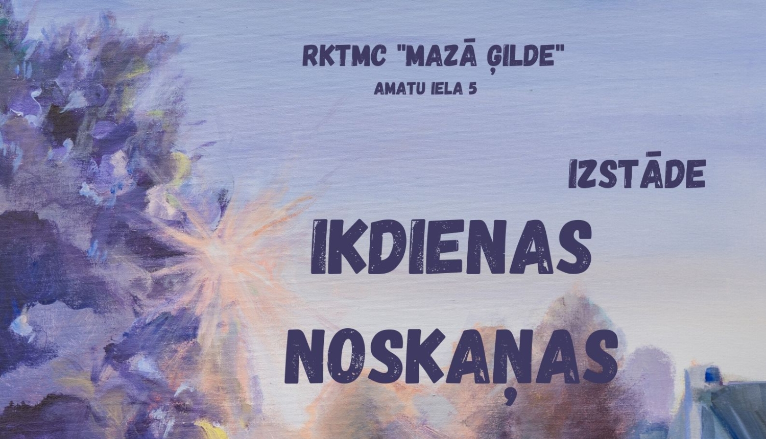 Izstādes "Ikdienas noskaņas" plakāts