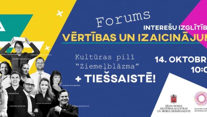 Forums - Interešu izglītība vērtības un izaicinājumi