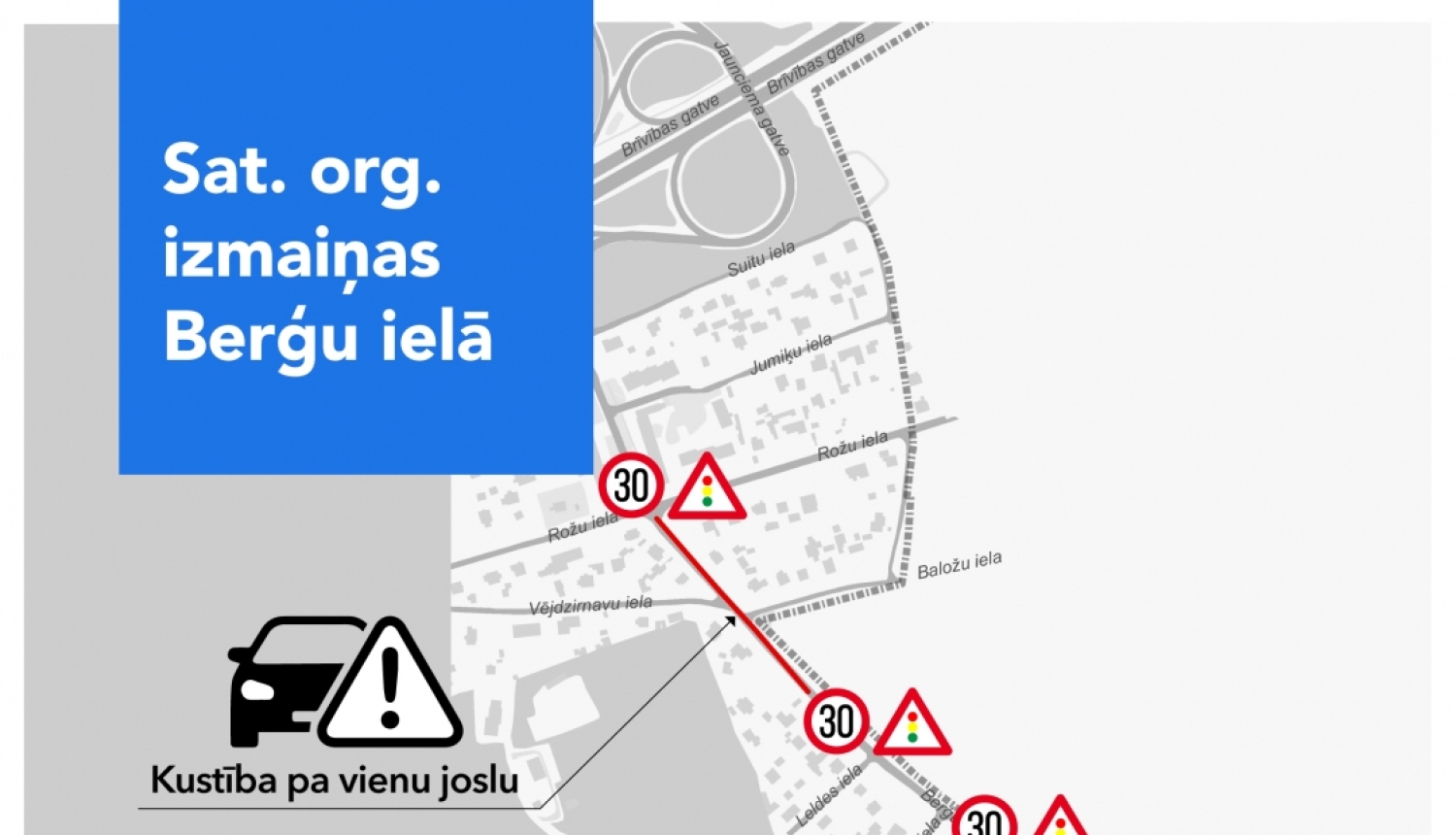 Satiksmes organizācijas izmaiņas Berģu ielā